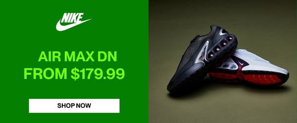 AIR MAX DN FROM $179.99